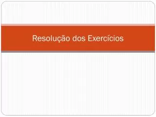 resolu o dos exerc cios