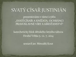 svat c sa justini n