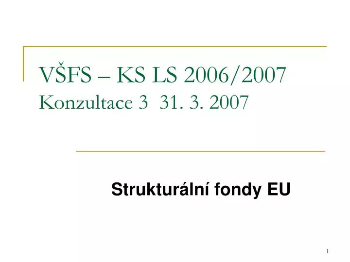 v fs ks ls 2006 2007 konzultace 3 31 3 2007