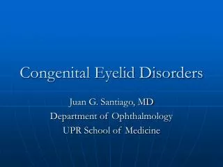 Congenital Eyelid Disorders