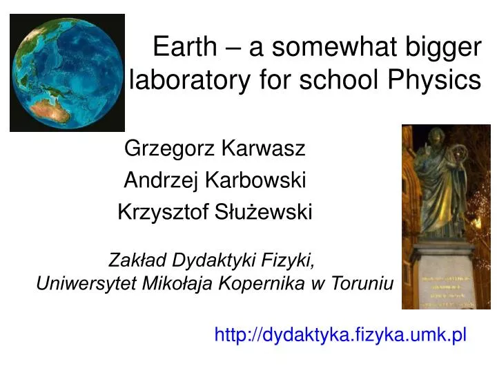 earth a somewhat bigger laboratory for school physics
