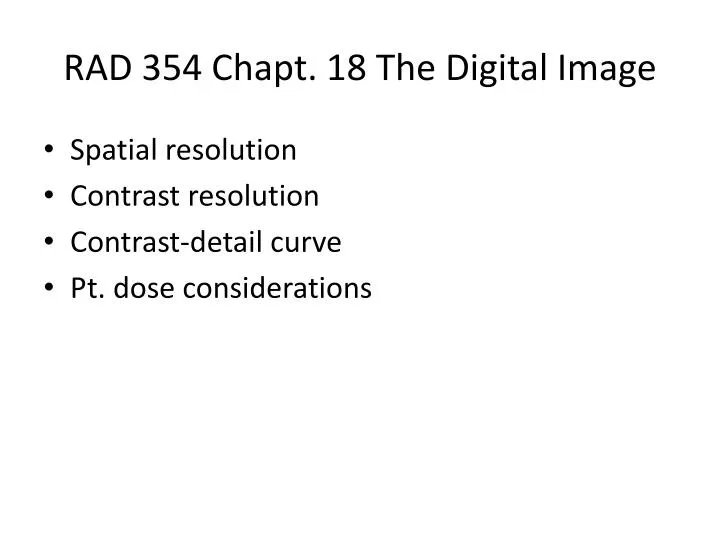 rad 354 chapt 18 the digital image