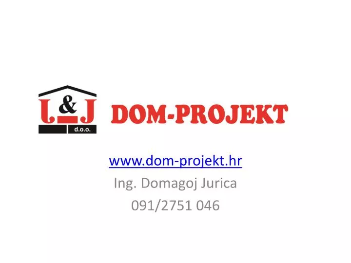 www dom projekt hr ing domagoj jurica 091 2751 046