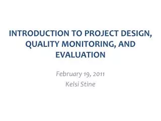 INTRODUCTION TO PROJECT DESIGN, QUALITY MONITORING, AND EVALUATION