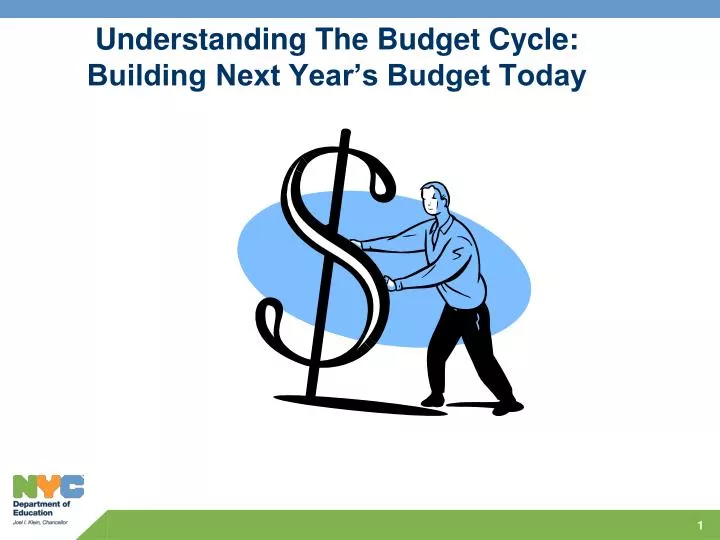 understanding the budget cycle building next year s budget today