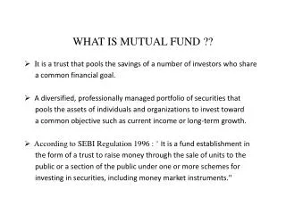WHAT IS MUTUAL FUND ??