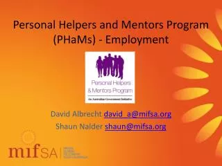 Personal Helpers and Mentors Program (PHaMs ) - Employment