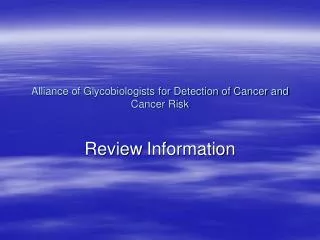 Alliance of Glycobiologists for Detection of Cancer and Cancer Risk