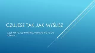 czujesz tak jak my lisz