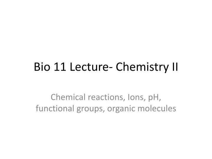 bio 11 lecture chemistry ii