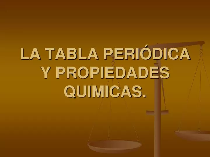 la tabla peri dica y propiedades quimicas