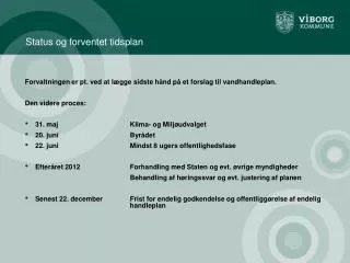 status og forventet tidsplan