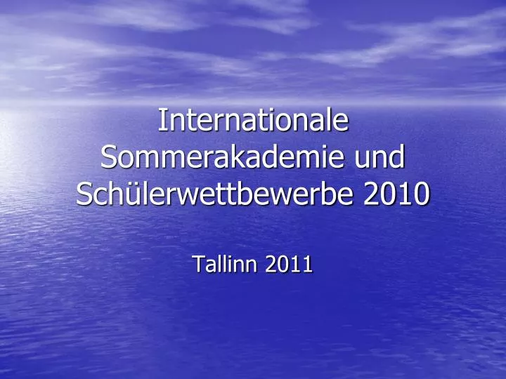 internationale sommerakademie und sch lerwettbewerbe 2010