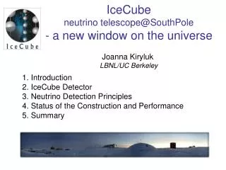 Introduction IceCube Detector Neutrino Detection Principles