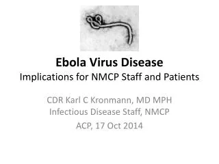 Ebola Virus Disease Implications for NMCP Staff and Patients
