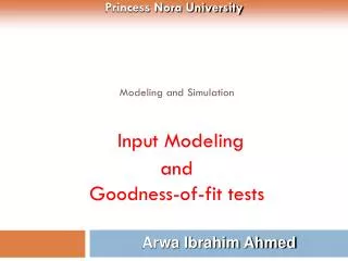 Modeling and Simulation Input Modeling and Goodness-of-fit tests