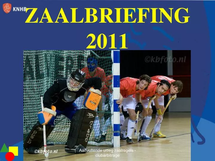 zaalbriefing 2011
