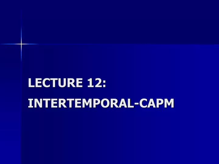 lecture 12 intertemporal capm