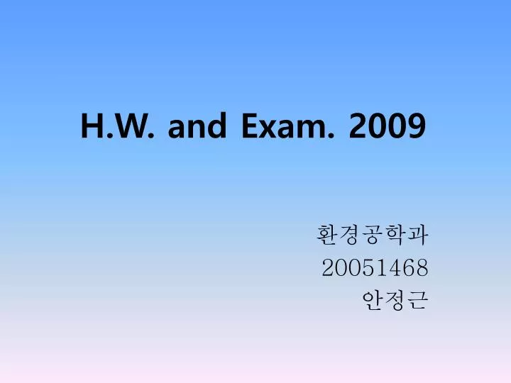 h w and exam 2009