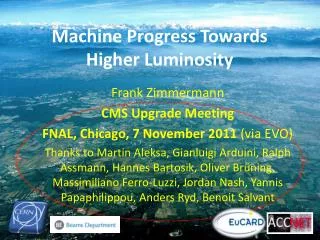 Machine Progress Towards Higher Luminosity