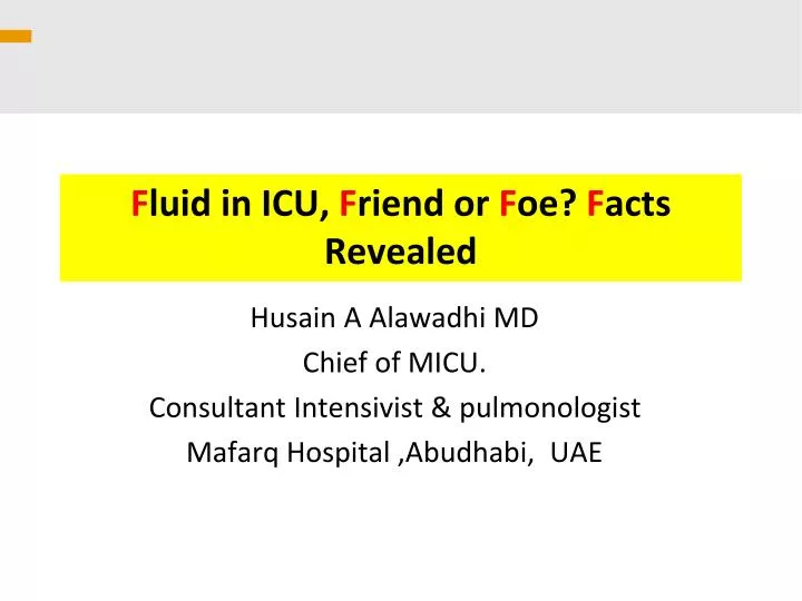 f luid in icu f riend or f oe f acts revealed
