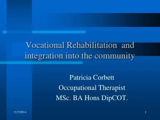 Vocational Rehabilitation and integration into the community