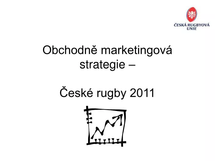 obchodn marketingov strategie esk rugby 2011