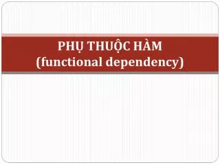 ph thu c h m functional dependency