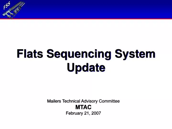 flats sequencing system update