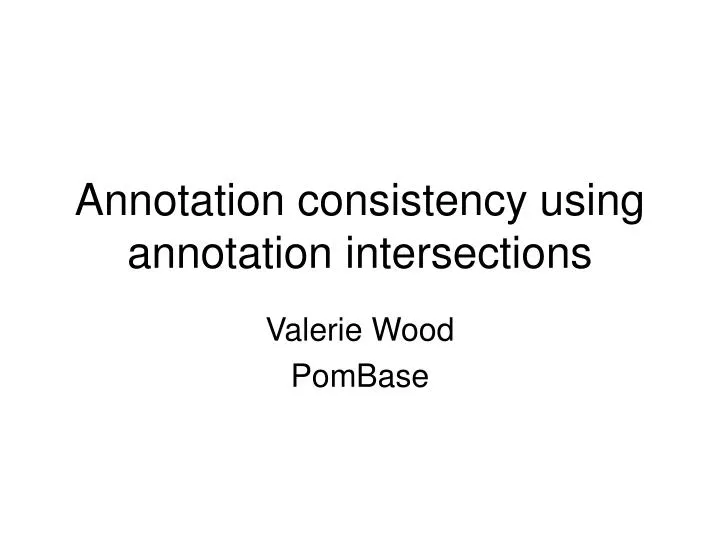 annotation consistency using annotation intersections