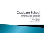 Graduate School Information Session - slide 1