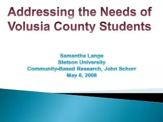 Addressing the Needs of Volusia County Students