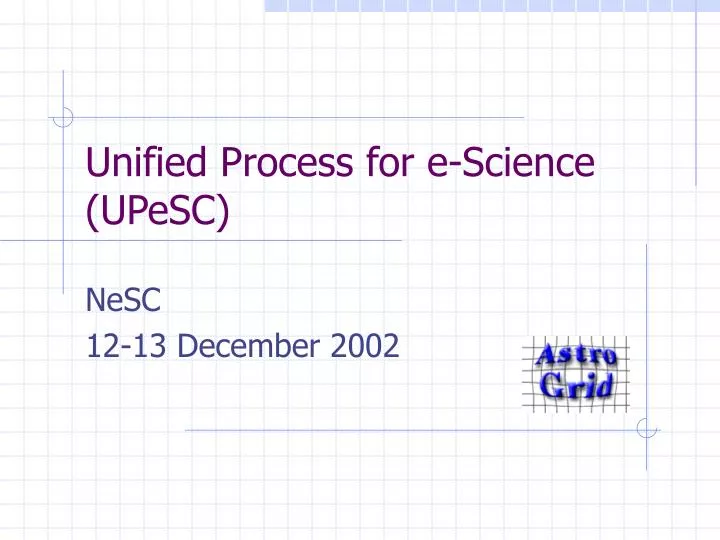 unified process for e science upesc