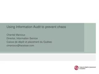 Using Information Audit to prevent chaos