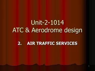 Unit-2-1014 ATC &amp; Aerodrome design