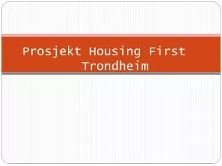 prosjekt housing first trondheim