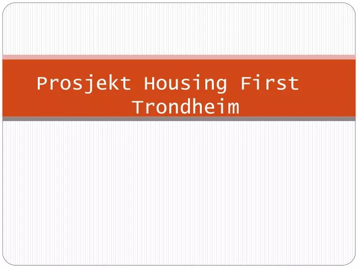 prosjekt housing first trondheim