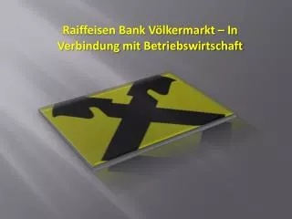 raiffeisen bank v lkermarkt in verbindung mit betriebswirtschaft