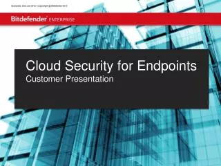Cloud Security for Endpoints Customer Presentation
