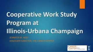 Cooperative Work Study Program at Illinois-Urbana Champaign