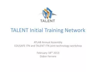 TALENT Initial Training Network