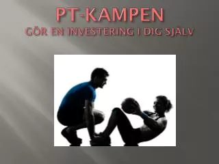 pt kampen g r en investering i dig sj lv