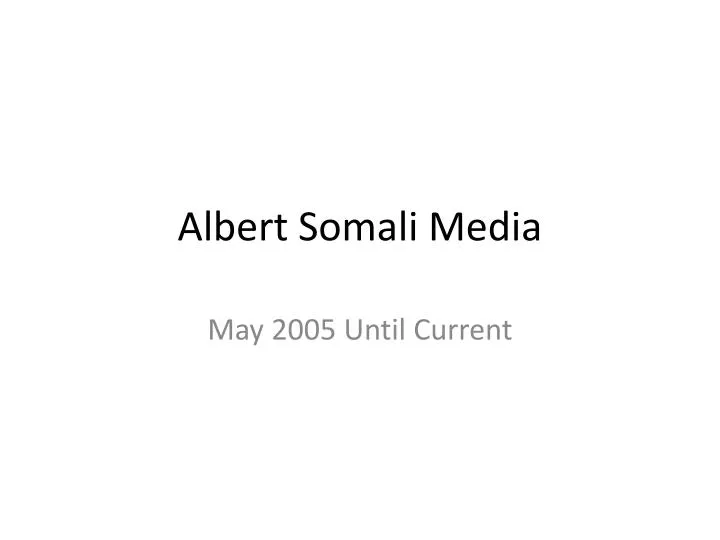 albert somali media