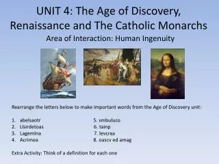 UNIT 4: The Age of Discovery , Renaissance and The Catholic Monarchs