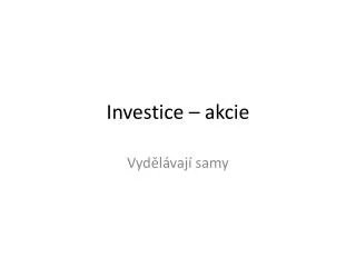 investice akcie