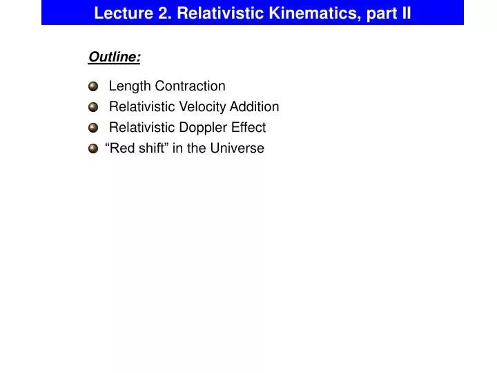lecture 2 relativistic kinematics part ii