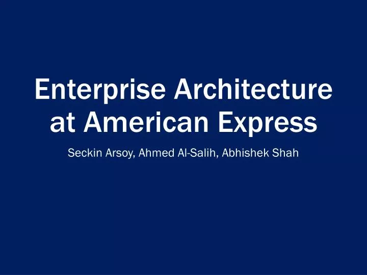 enterprise architecture at american express