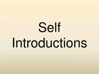 Self Introductions