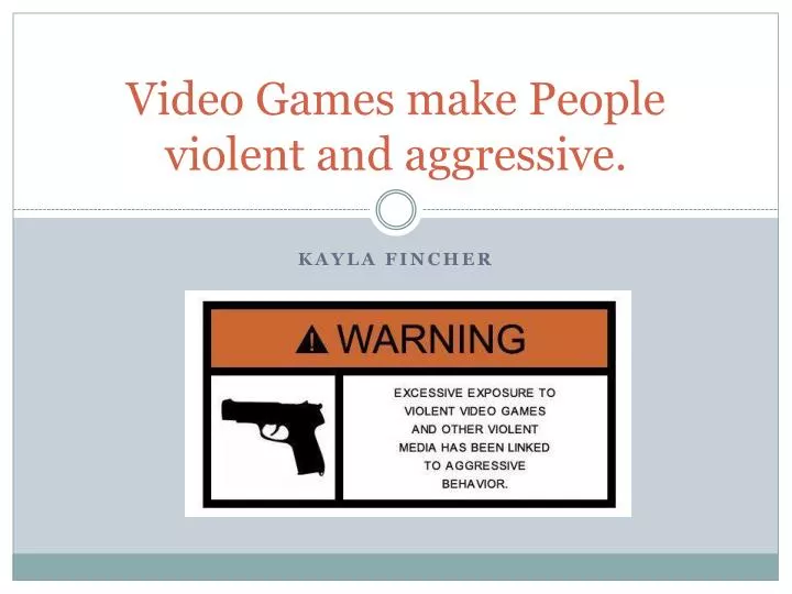 video games make people violent and aggressive