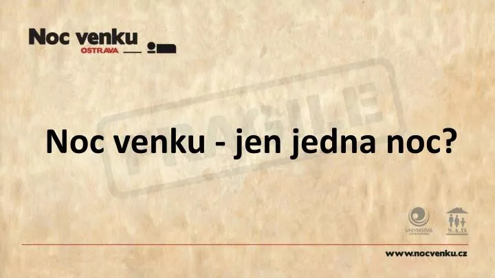 noc venku jen jedna noc